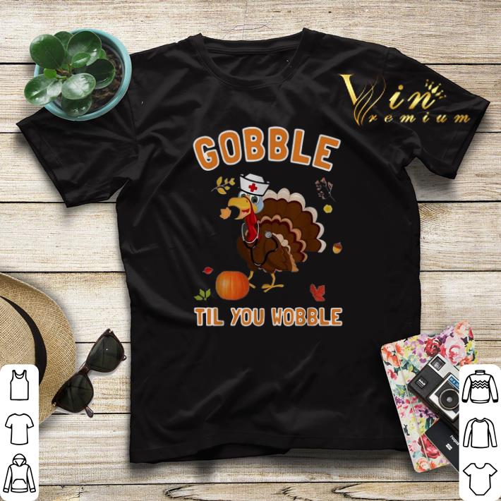 Turkey Chicken Gobble til you wobble Thanksgiving shirt sweater 4 - Turkey Chicken Gobble til you wobble Thanksgiving shirt sweater