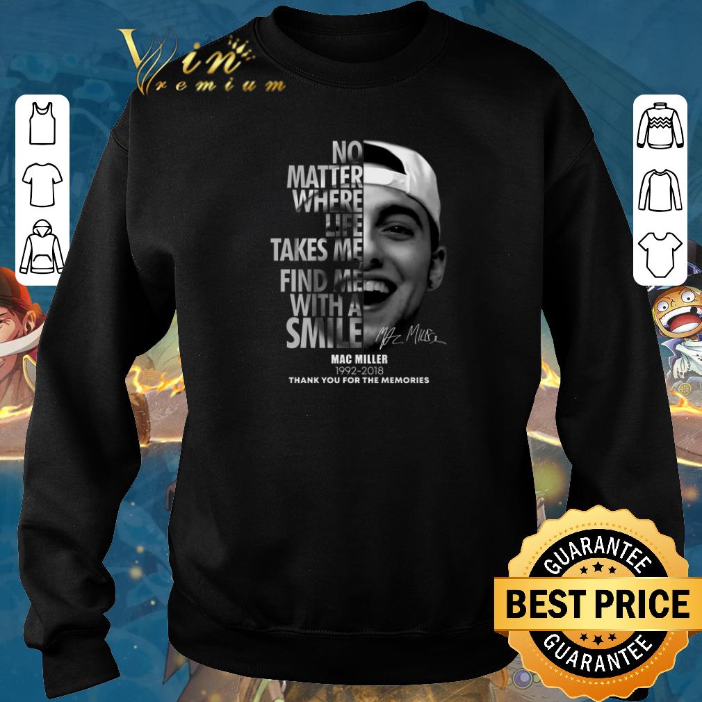 Awesome Mac Miller No matter where life takes me find me with a smile shirt sweater 2019 4 - Awesome Mac Miller No matter where life takes me find me with a smile shirt sweater 2019