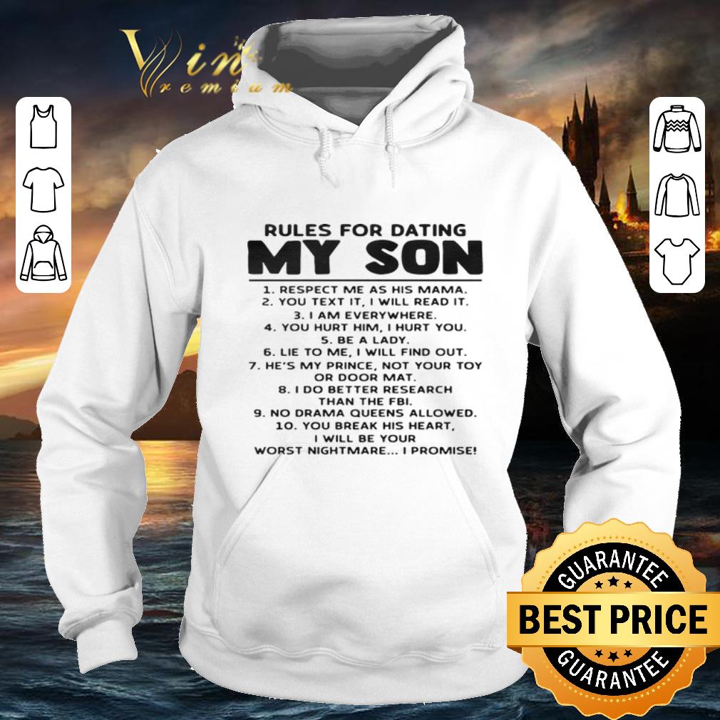 Cool Rules for dating my son respect me as his mama you text it shirt Cool Rules for dating my son respect me as his mama you text it shirt 4 - Cool Rules for dating my son respect me as his mama you text it shirt