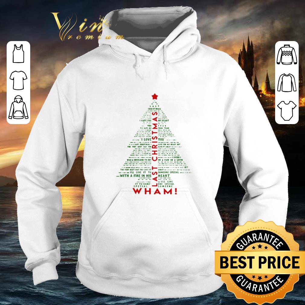 Cool Wham Last Christmas Tree shirt 4 - Cool Wham Last Christmas Tree shirt