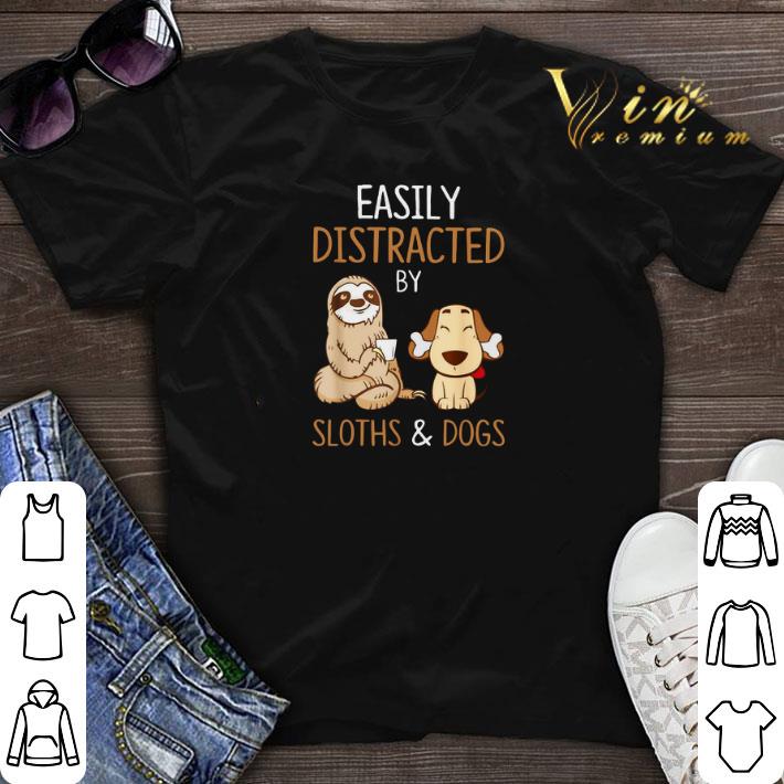 Easily distracted by sloths and dogs shirt sweater 1 - Easily distracted by sloths and dogs shirt sweater