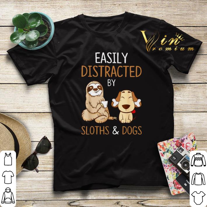 Easily distracted by sloths and dogs shirt sweater 4 - Easily distracted by sloths and dogs shirt sweater