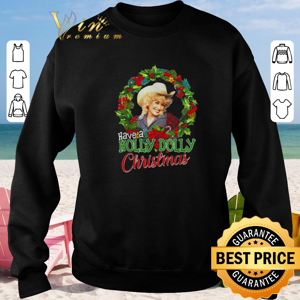 Funny Have a Holly Dolly Christmas Dolly Parton shirt sweater 4 - Funny Have a Holly Dolly Christmas Dolly Parton shirt sweater