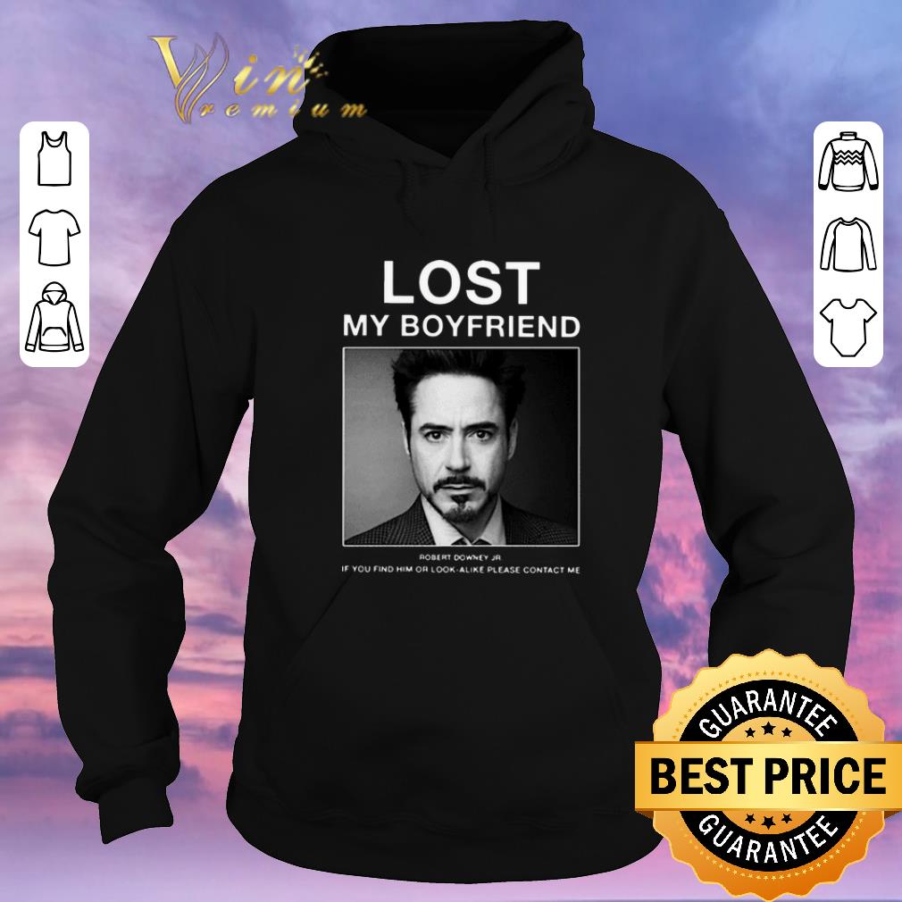 Funny Lost My Boyfriend Robert Downey Jr if you find him or look alike shirt sweater 4 - Funny Lost My Boyfriend Robert Downey Jr if you find him or look alike shirt sweater