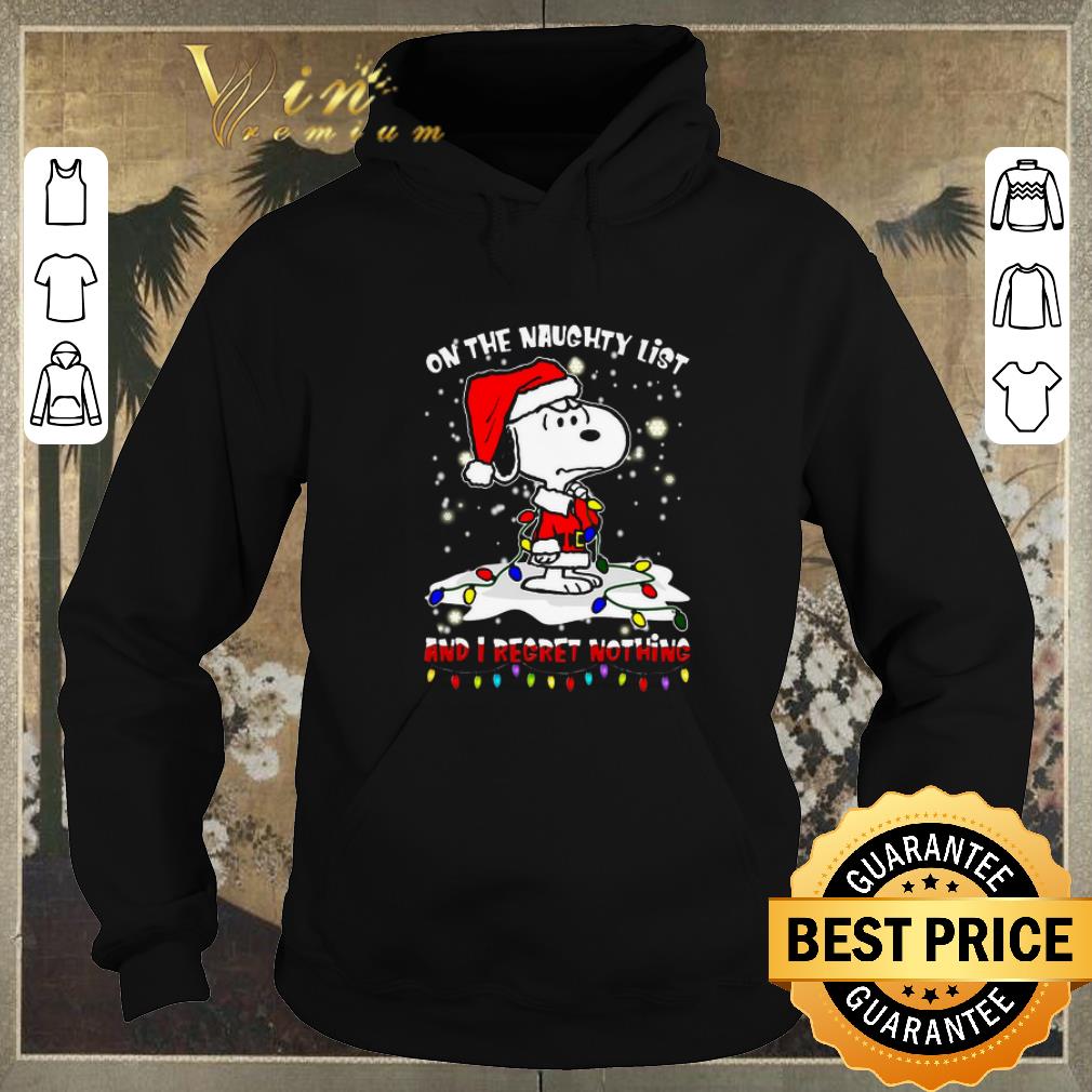 Funny Snoopy on the naughty list and i regret nothing shirt sweater 4 - Funny Snoopy on the naughty list and i regret nothing shirt sweater