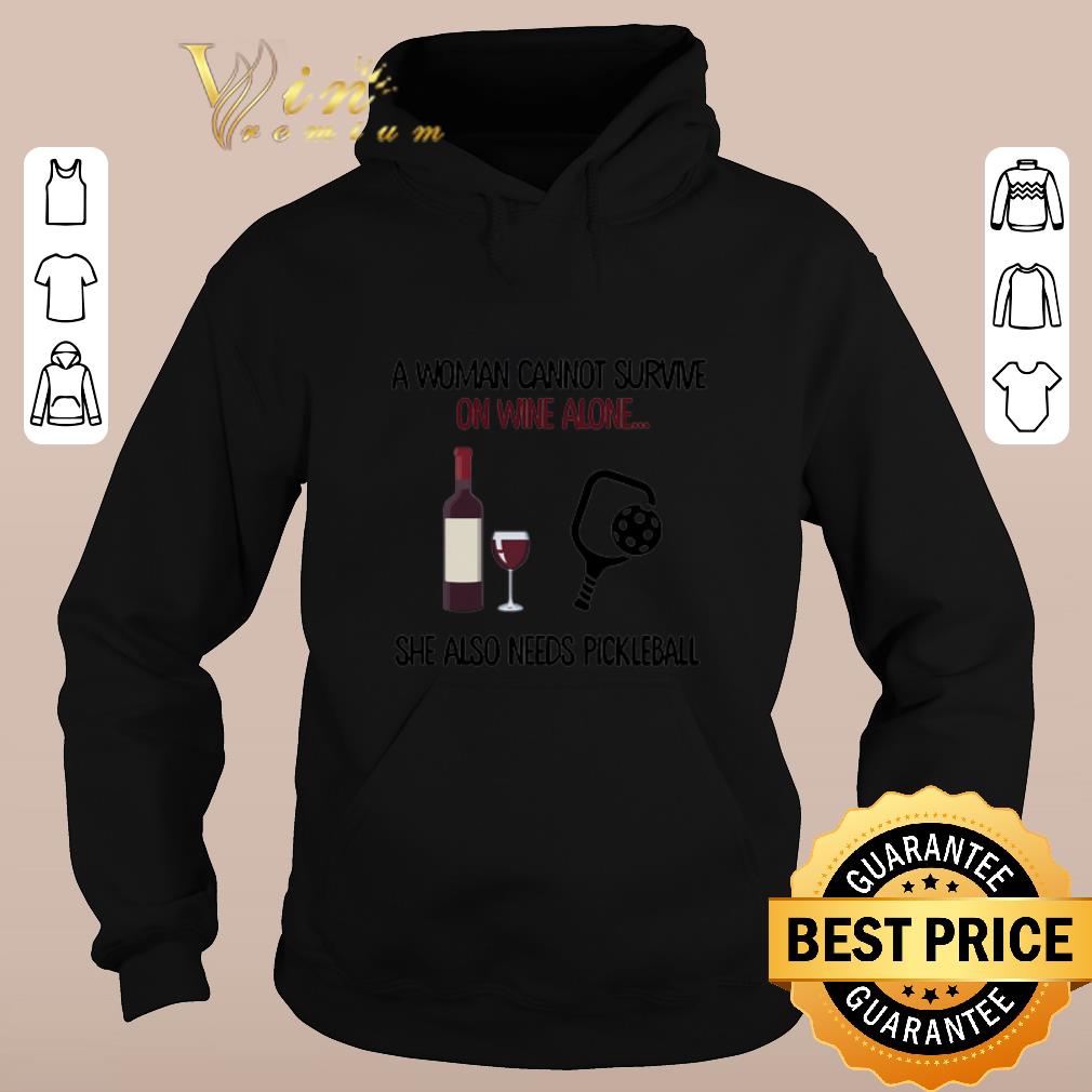 Hot A woman cannot survive on wine alone she also needs pickleball shirt sweater 2019 4 - Hot A woman cannot survive on wine alone she also needs pickleball shirt sweater 2019