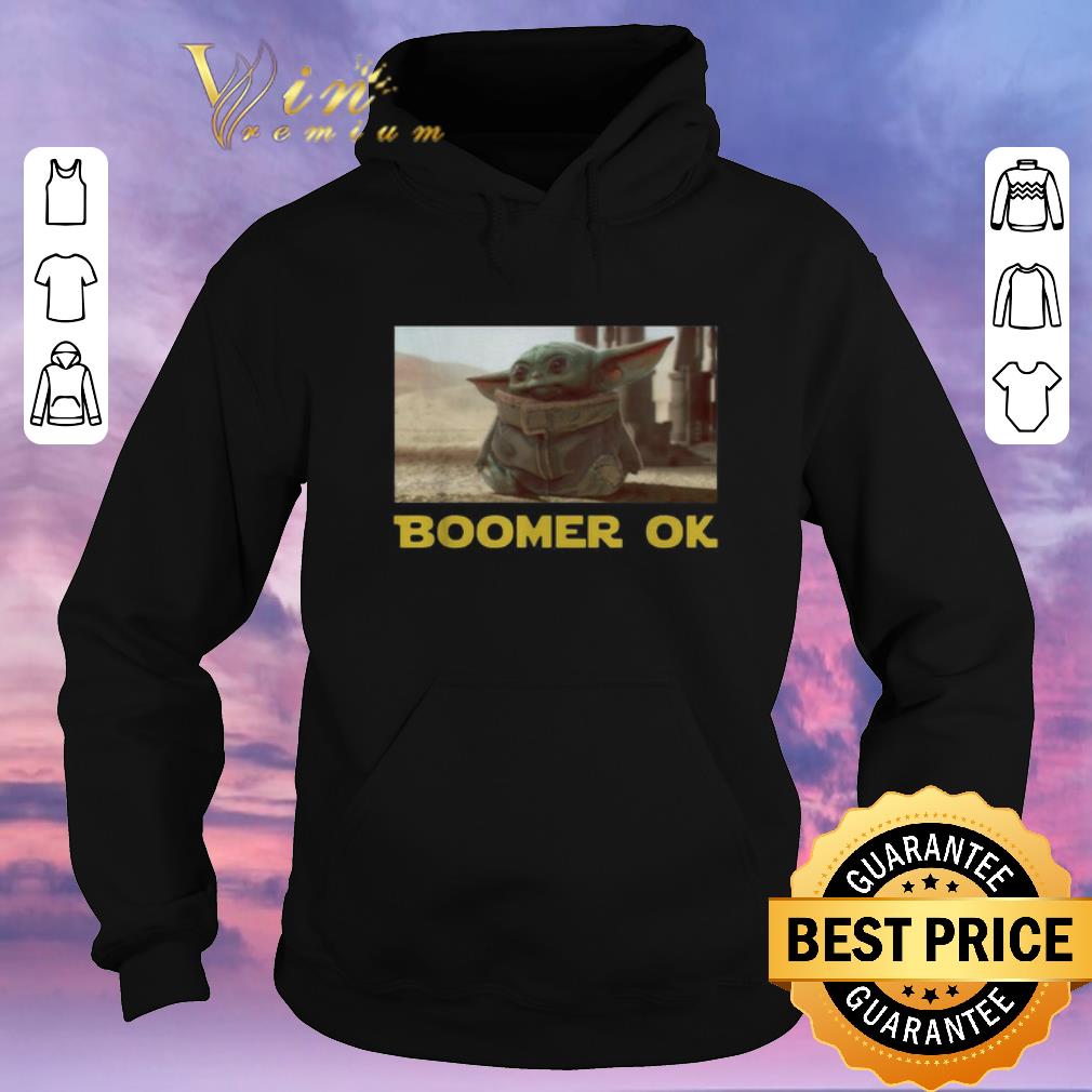 Hot Baby Yoda Boomer Ok Star Wars shirt sweater 4 - Hot Baby Yoda Boomer Ok Star Wars shirt sweater