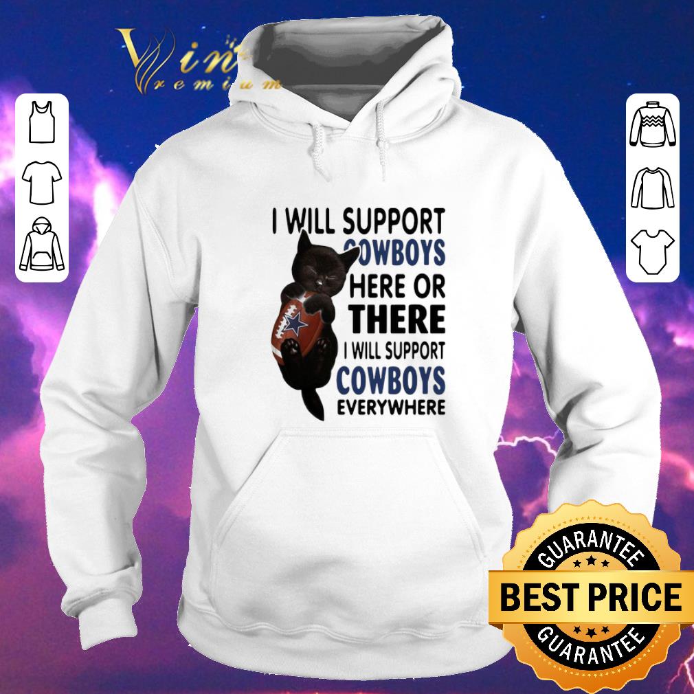 Hot Black cat i will support Dallas Cowboys here or there everywhere shirt sweater Hot Black cat i will support Dallas Cowboys here or there everywhere shirt sweater 4 - Hot Black cat i will support Dallas Cowboys here or there everywhere shirt sweater