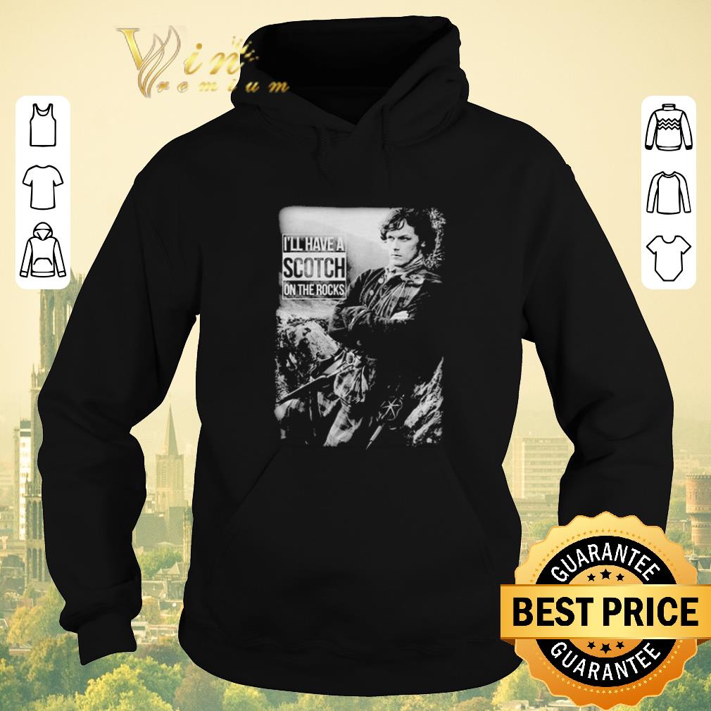 Hot Jamie Fraser I'll have a Scotch on the Rocks shirt sweater Hot Jamie Fraser I ll have a Scotch on the Rocks shirt sweater 4 - Hot Jamie Fraser I'll have a Scotch on the Rocks shirt sweater