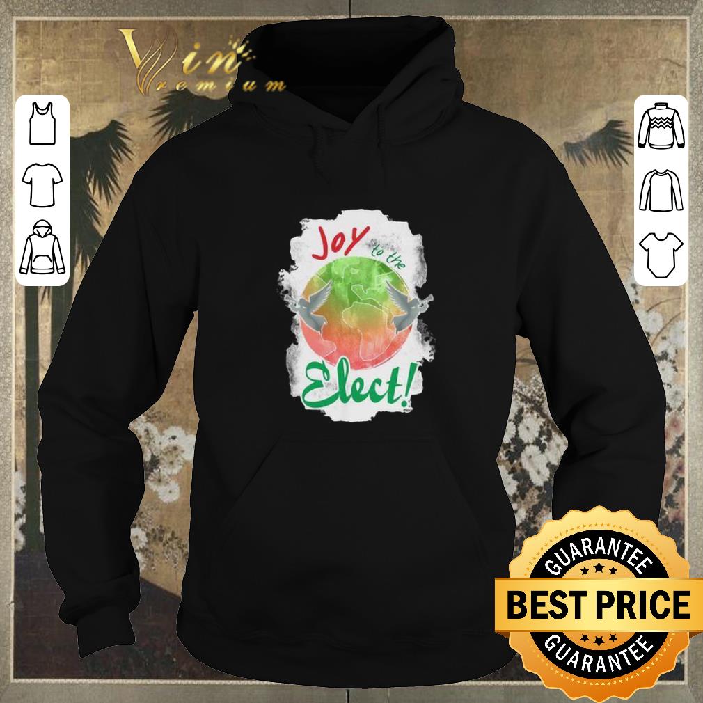 Hot Joy to the elect shirt sweater 4 - Hot Joy to the elect shirt sweater