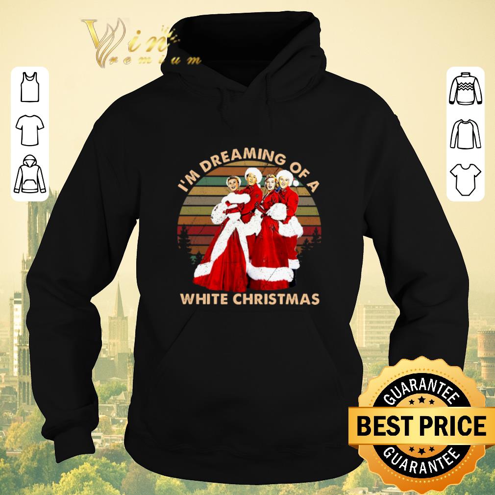 Hot Vintage I m dreaming of a White Christmas shirt 4 - Hot Vintage I'm dreaming of a White Christmas shirt
