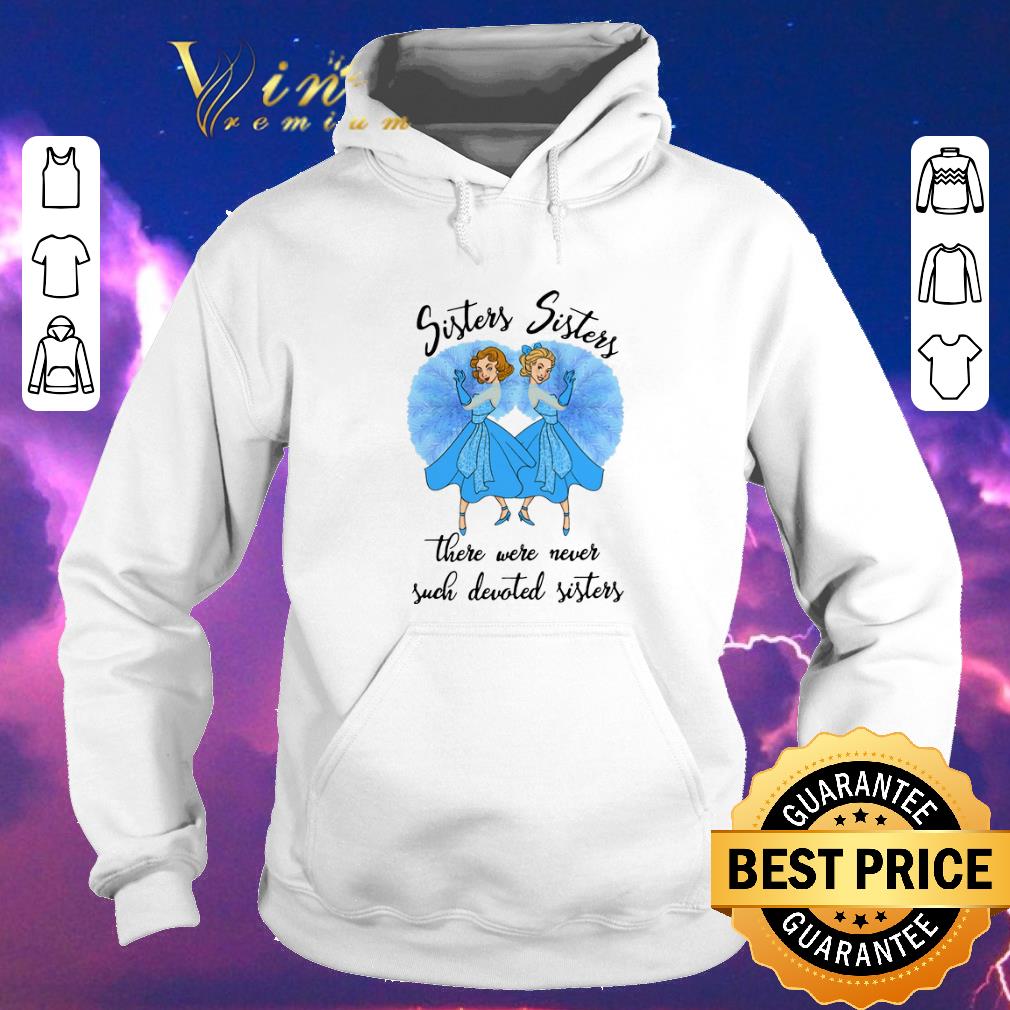 Hot White Christmas Sisters there were never such devoted sisters shirt sweater Hot White Christmas Sisters there were never such devoted sisters shirt sweater 4 - Hot White Christmas Sisters there were never such devoted sisters shirt sweater