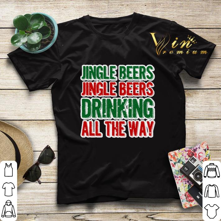 Jingle beers Jingle beers drinking all the way Christmas shirt sweater Jingle beers Jingle beers drinking all the way Christmas shirt sweater 4 - Jingle beers Jingle beers drinking all the way Christmas shirt sweater