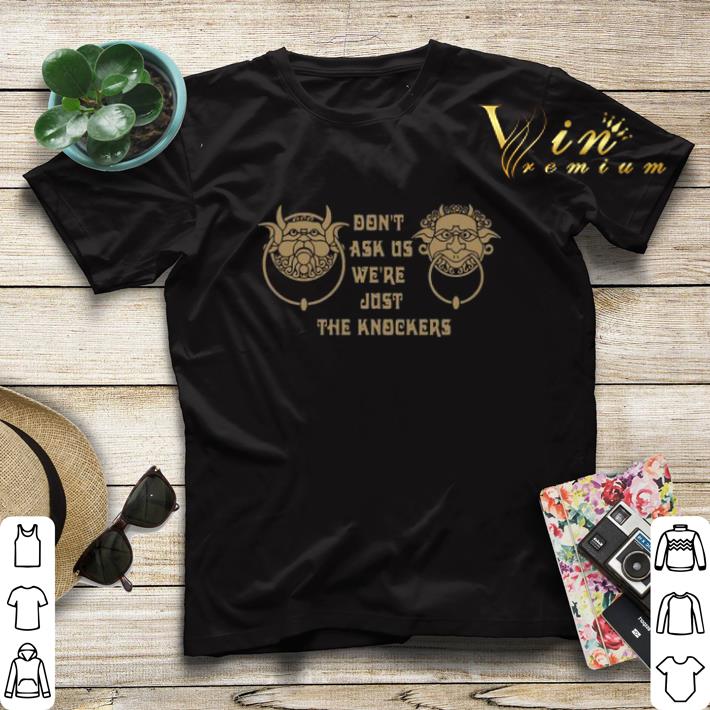 Labyrinth don't ask us we're just the knockers shirt sweater Labyrinth don t ask us we re just the knockers shirt sweater 4 - Labyrinth don't ask us we're just the knockers shirt sweater
