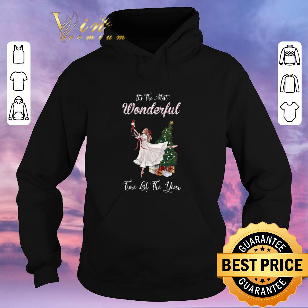 Nice Christmas Ballet it s the most wonderful time of the year shirt 4 - Nice Christmas Ballet it's the most wonderful time of the year shirt