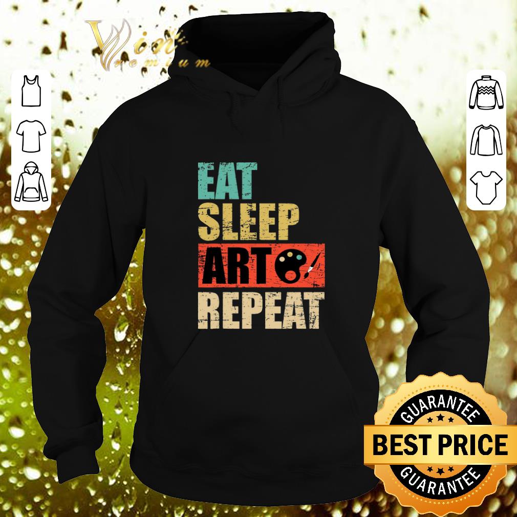 Nice Eat sleep art repeat vintage shirt 4 - Nice Eat sleep art repeat vintage shirt