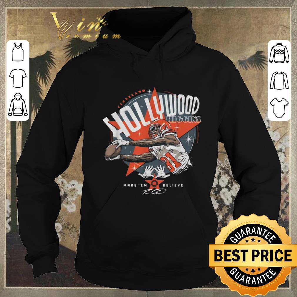 Nice Rashard Higgins Cleveland Hollywood higgins make em believe shirt sweater 4 - Nice Rashard Higgins Cleveland Hollywood higgins make em believe shirt sweater
