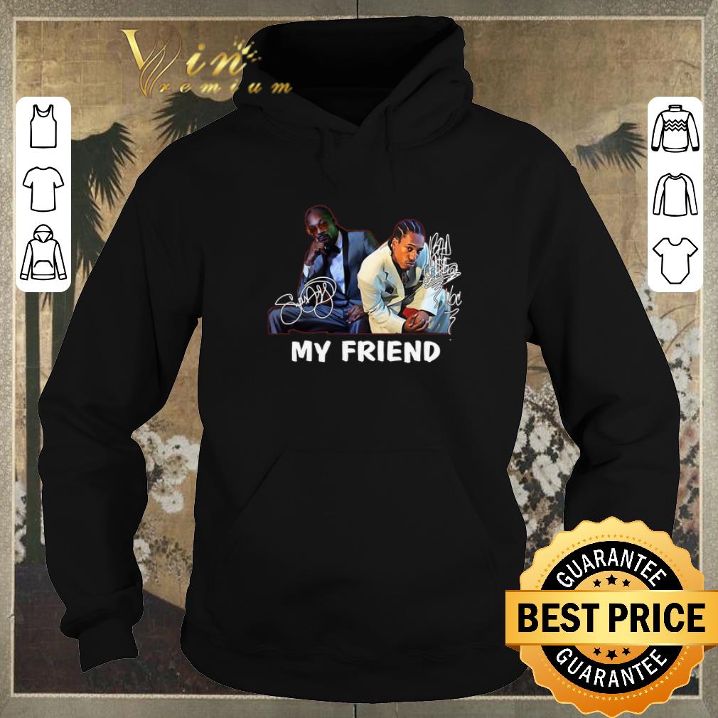 Nice Signature Snoop Dogg Bad Azz My Friend shirt 4 - Nice Signature Snoop Dogg Bad Azz My Friend shirt