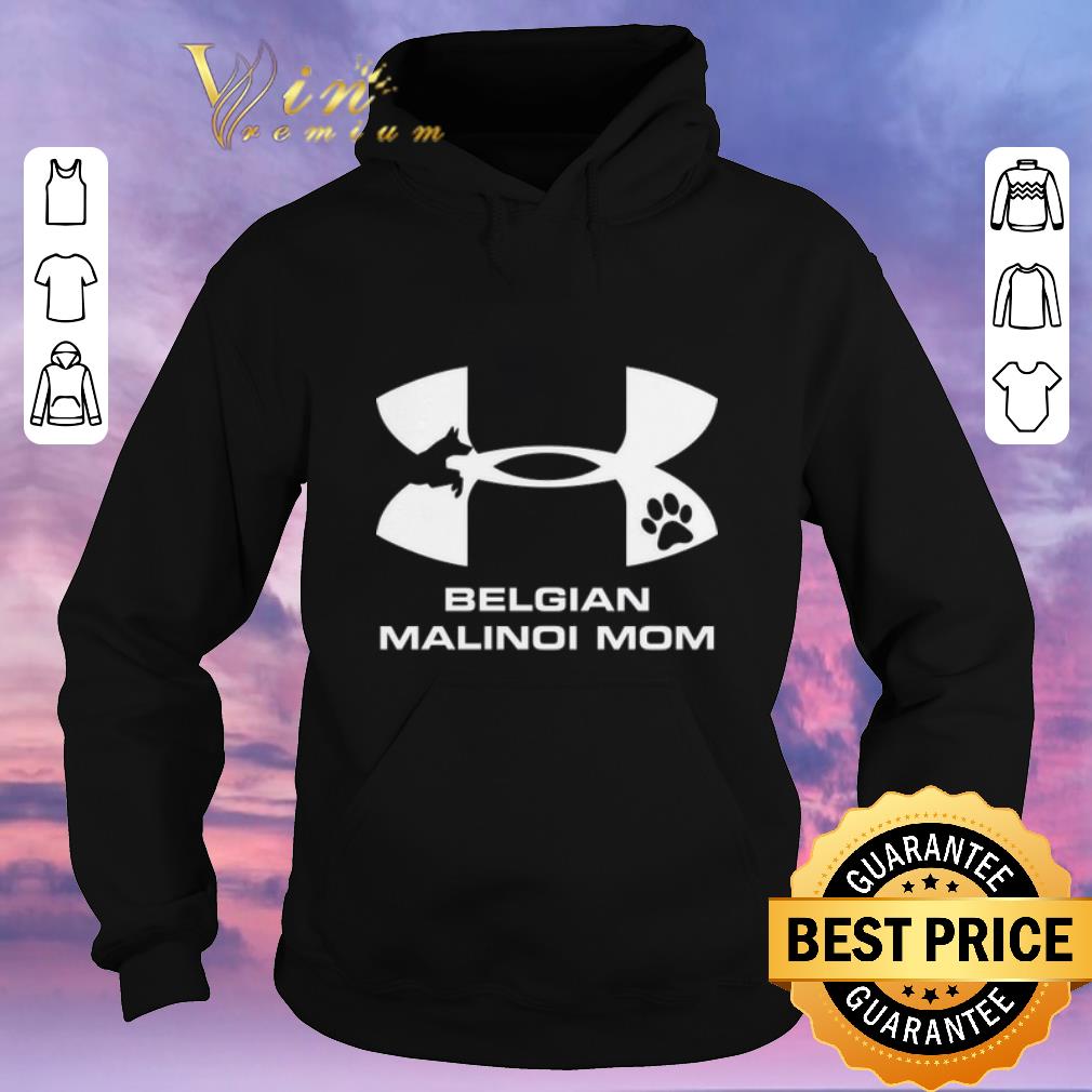 Nice Under Armour Belgian Malinois Mom shirt sweater 4 - Nice Under Armour Belgian Malinois Mom shirt sweater