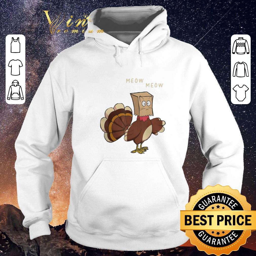 Official Meow meow fake cat Turkey Thanksgiving day Chicken shirt sweater Official Meow meow fake cat Turkey Thanksgiving day Chicken shirt sweater 4 - Official Meow meow fake cat Turkey Thanksgiving day Chicken shirt sweater