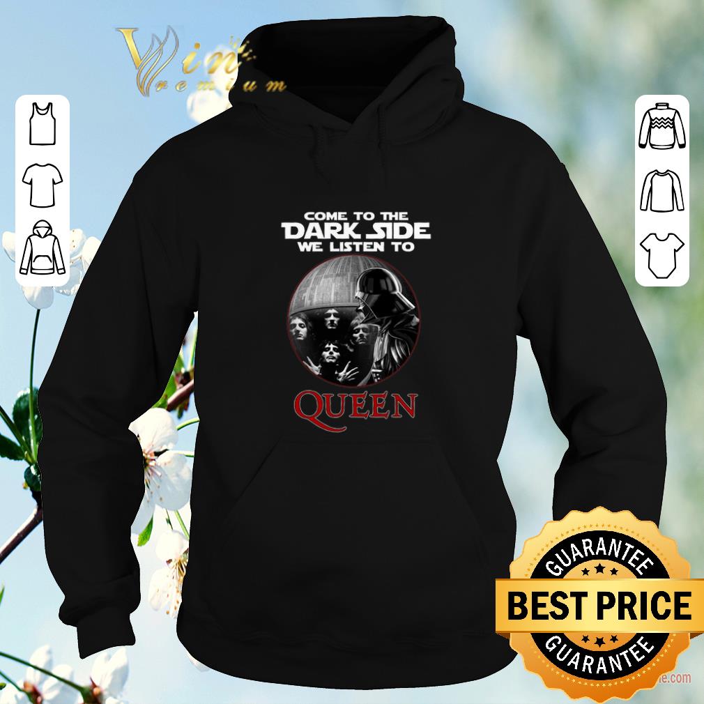 Original Darth Vader come to the dark side we listen to Queen shirt sweater Original Darth Vader come to the dark side we listen to Queen shirt sweater 4 - Original Darth Vader come to the dark side we listen to Queen shirt sweater