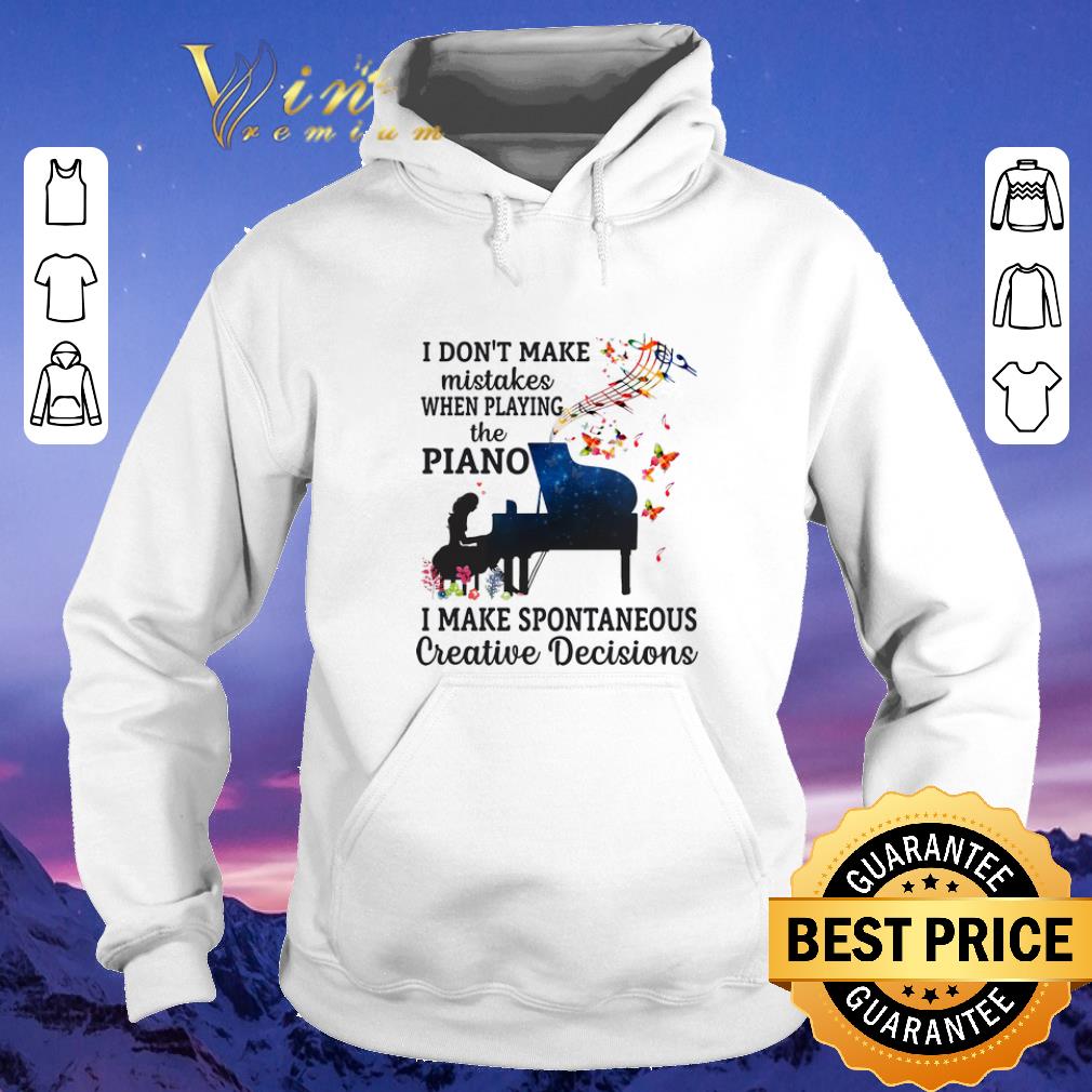 Premium I don t make mistakes when playing the piano i make spontaneous shirt sweater 4 - Premium I don't make mistakes when playing the piano i make spontaneous shirt sweater