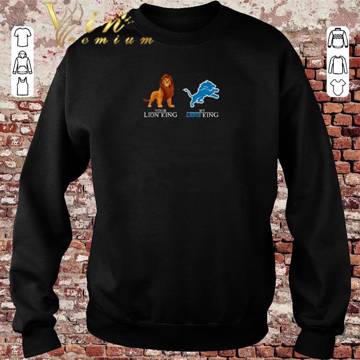 Premium Simba your Lion King Detroit Lions My Lions King shirt sweater 2019 4 - Premium Simba your Lion King Detroit Lions My Lions King shirt sweater 2019