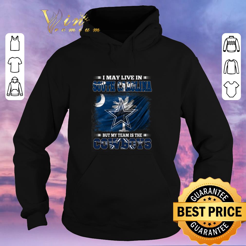 Pretty I may live in South Carolina but my team is the Dallas Cowboys shirt sweater Pretty I may live in South Carolina but my team is the Dallas Cowboys shirt sweater 4 - Pretty I may live in South Carolina but my team is the Dallas Cowboys shirt sweater