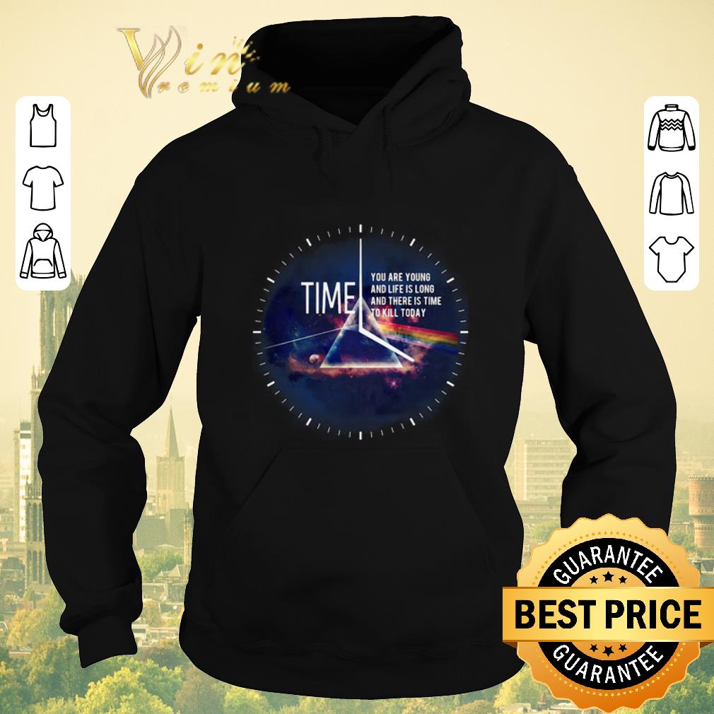 Pretty Pink Floyd you are young and life is long and there is time to kill today shirt sweater Pretty Pink Floyd you are young and life is long and there is time to kill today shirt sweater 4 - Pretty Pink Floyd you are young and life is long and there is time to kill today shirt sweater