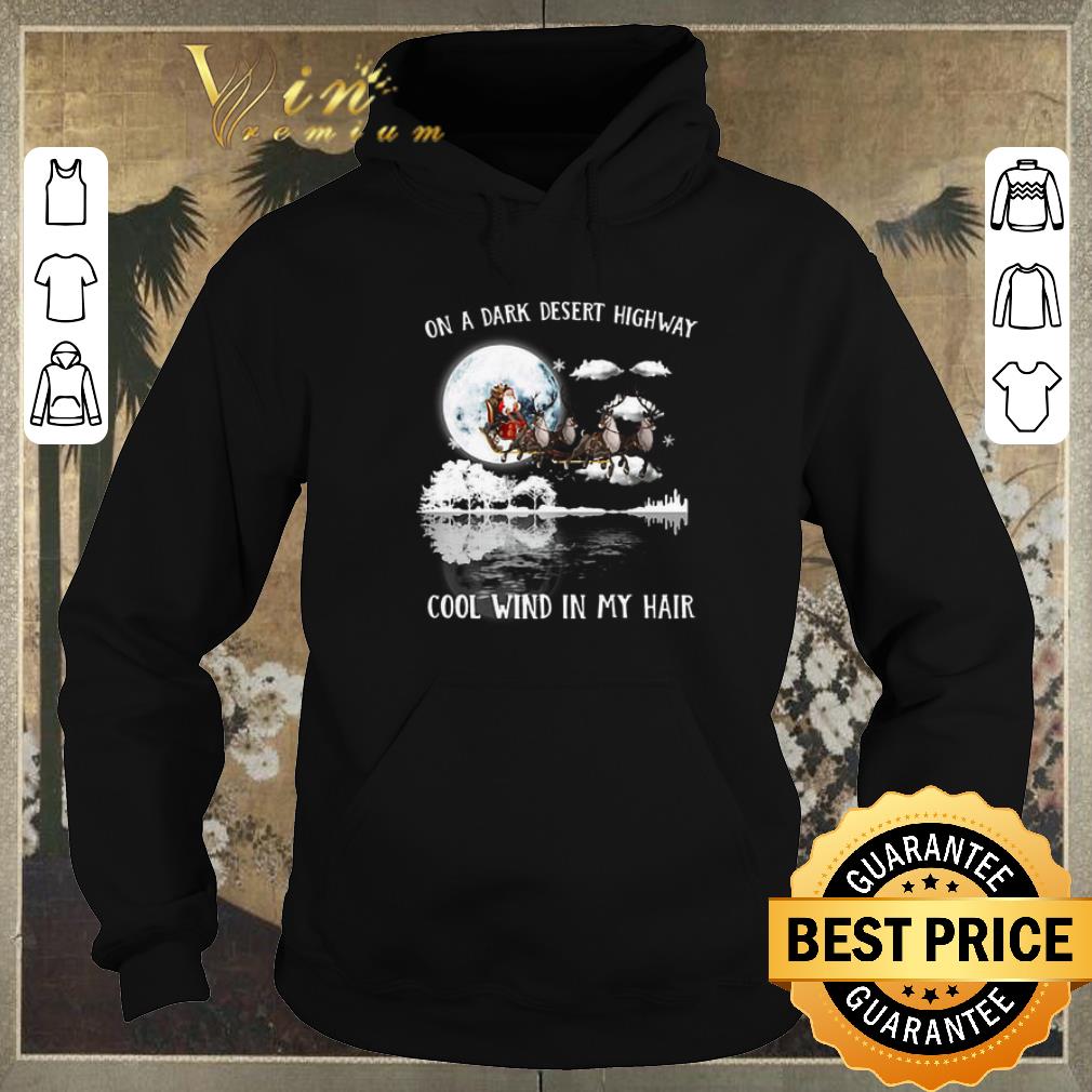 Pretty Santa Reindeer On A Dark Desert Highway Cool Wind In My Hair shirt sweater 4 - Pretty Santa Reindeer On A Dark Desert Highway Cool Wind In My Hair shirt sweater