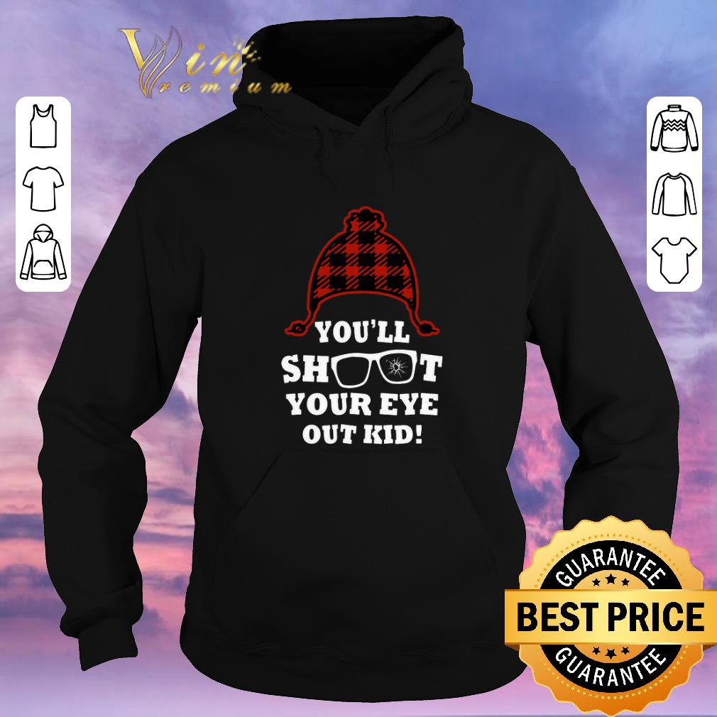 Pretty You ll shoot your eye out kid shirt sweater 4 - Pretty You'll shoot your eye out kid shirt sweater