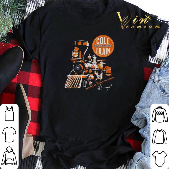 Signature Houston Astros cole train World Series 2019 shirt 2 - Signature Houston Astros cole train World Series 2019 shirt