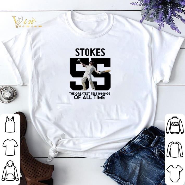 Stokes 55 the greatest test innings of all time shirt sweater 1 - Stokes 55 the greatest test innings of all time shirt sweater