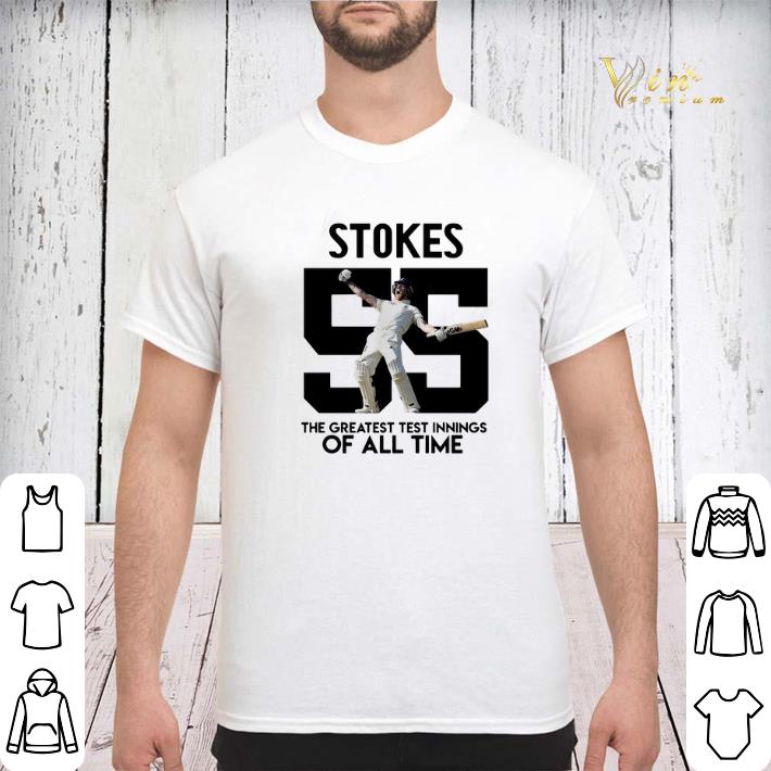 Stokes 55 the greatest test innings of all time shirt sweater 3 - Stokes 55 the greatest test innings of all time shirt sweater