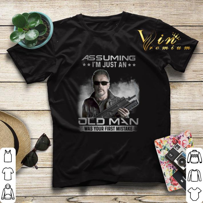 Terminator Assuming i m just an old man was your first mistake shirt sweater 4 - Terminator Assuming i'm just an old man was your first mistake shirt sweater