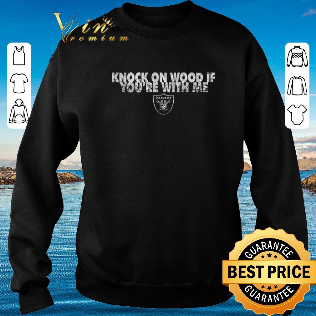 Top Knock on wood if you're with me Oakland Raiders shirt 2020 Top Knock on wood if you re with me Oakland Raiders shirt 2020 4 - Top Knock on wood if you're with me Oakland Raiders shirt 2020