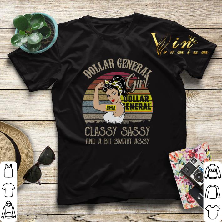 Vintage Dollar general girl classy sassy and a bit smart assy shirt Vintage Dollar general girl classy sassy and a bit smart assy shirt 4 - Vintage Dollar general girl classy sassy and a bit smart assy shirt