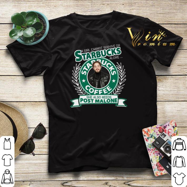 A girl cannot survive on Starbucks coffee alone Post Malone shirt sweater 4 - A girl cannot survive on Starbucks coffee alone Post Malone shirt sweater