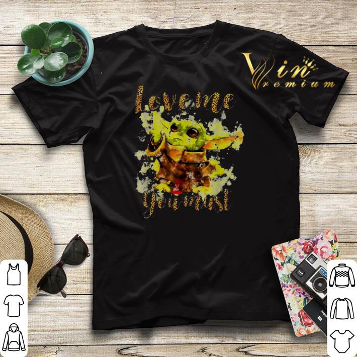 Baby Yoda love me you must Star Wars leopard shirt sweater 4 - Baby Yoda love me you must Star Wars leopard shirt sweater