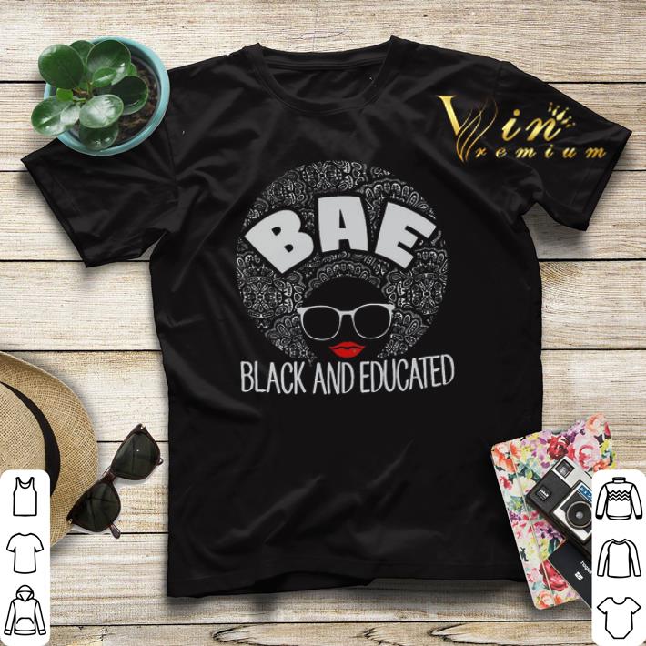 Black girl BAE Black And Educated shirt sweater 4 - Black girl BAE Black And Educated shirt sweater