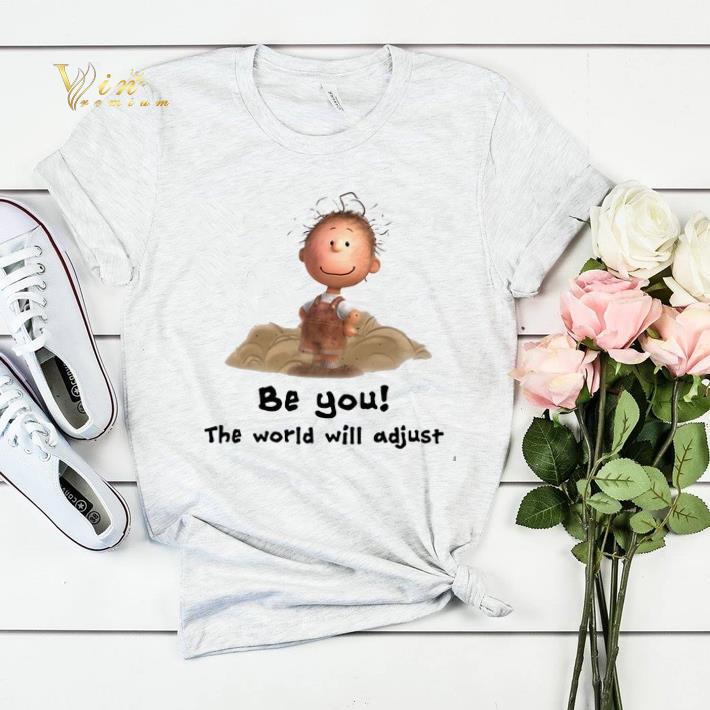Charlie Brown be you the world will adjust Peanuts shirt sweater Charlie Brown be you the world will adjust Peanuts shirt sweater 4 - Charlie Brown be you the world will adjust Peanuts shirt sweater