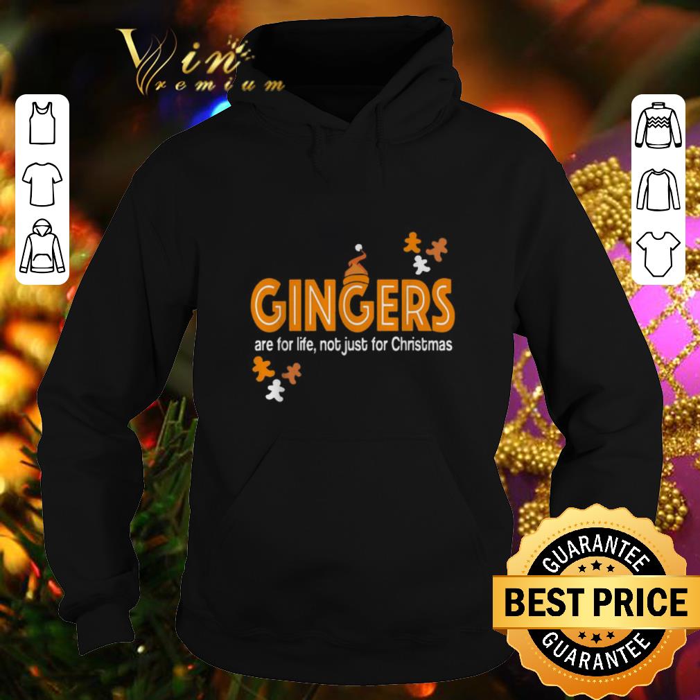 Cool Gingers are for life not just for Christmas shirt 4 - Cool Gingers are for life not just for Christmas shirt