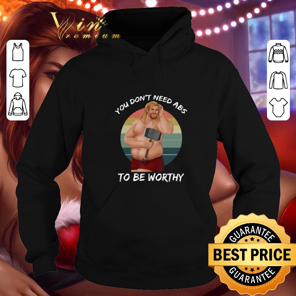 Cool Thor fat you don't need abs to be worthy vintage shirt Cool Thor fat you don t need abs to be worthy vintage shirt 4 - Cool Thor fat you don't need abs to be worthy vintage shirt