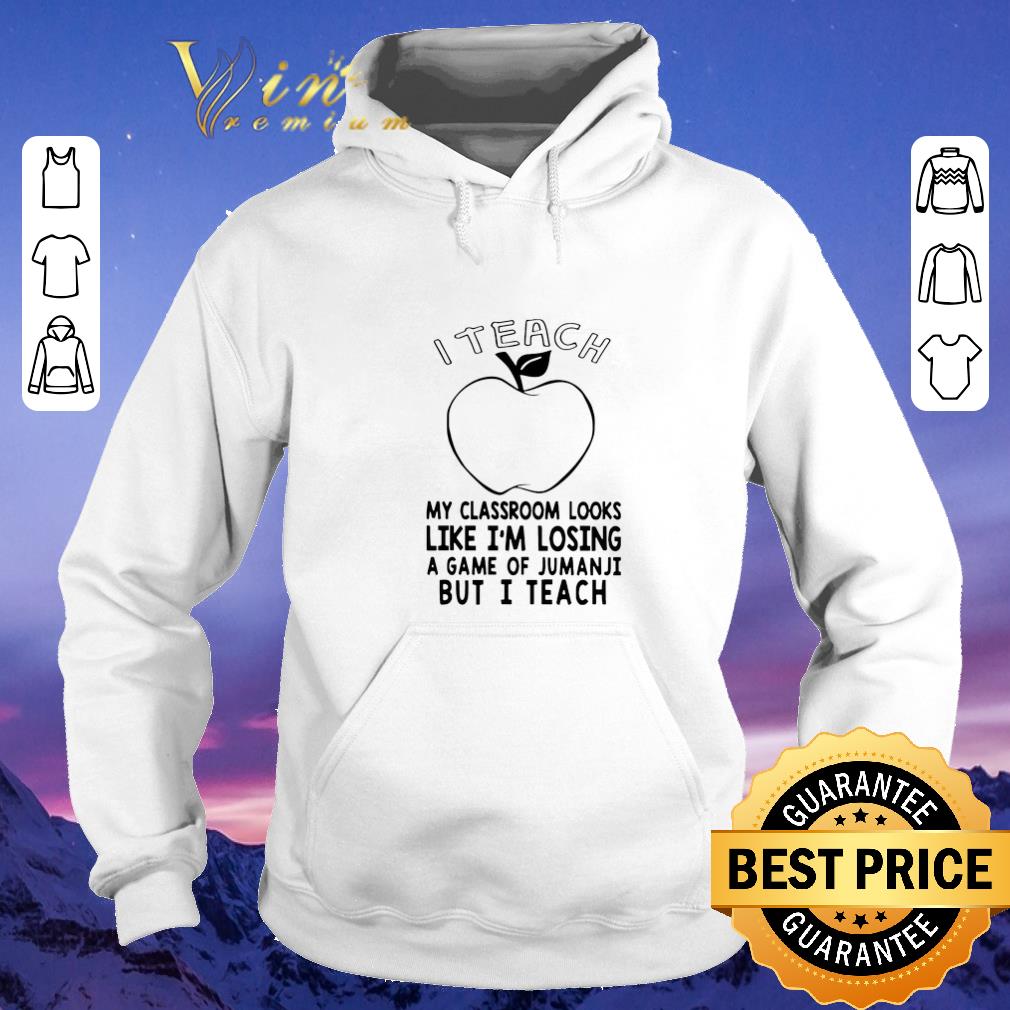 Funny I teach my classroom looks like i m losing a game of jumanji shirt sweater 4 - Funny I teach my classroom looks like i'm losing a game of jumanji shirt sweater
