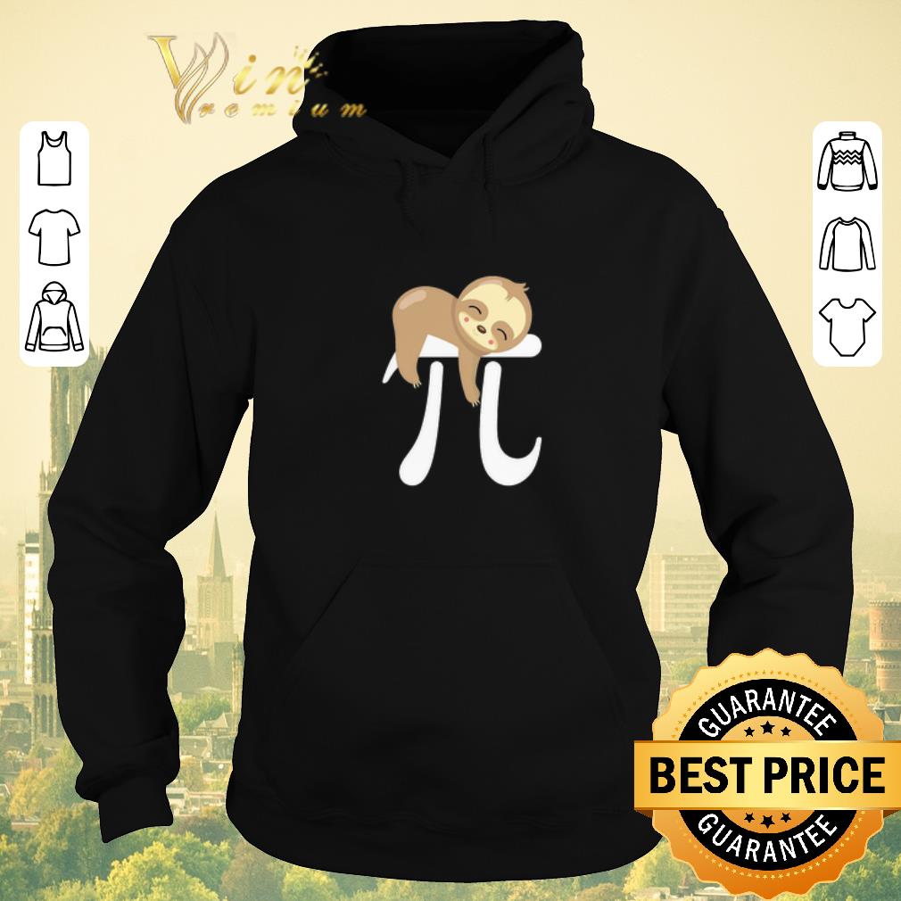 Funny MATH Sloth Pi Day shirt sweater Funny MATH Sloth Pi Day shirt sweater 4 - Funny MATH Sloth Pi Day shirt sweater
