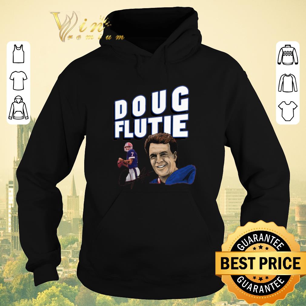 Funny Signature Doug Flutie shirt Funny Signature Doug Flutie shirt 4 - Funny Signature Doug Flutie shirt