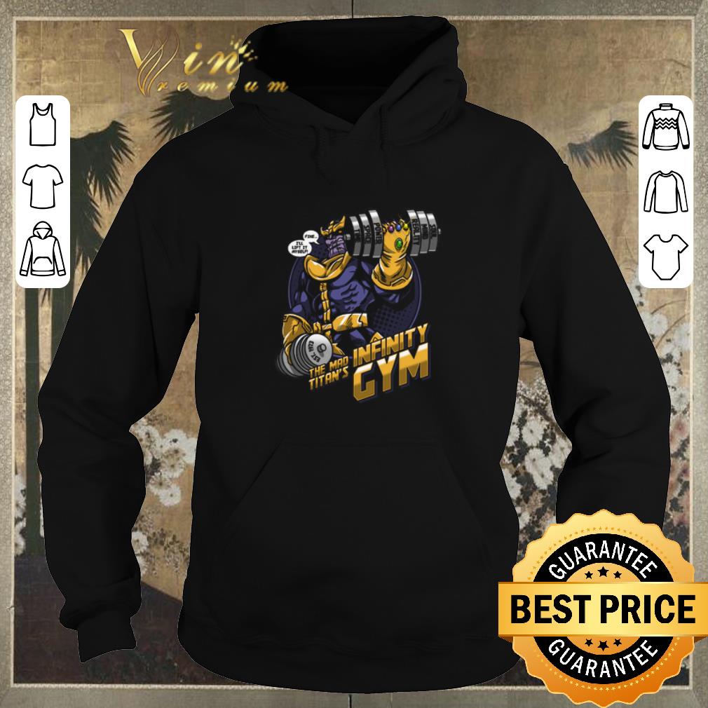 Funny Thanos fine i ll lift it myself the mad titan s infinity gym shirt sweater 4 - Funny Thanos fine i'll lift it myself the mad titan's infinity gym shirt sweater