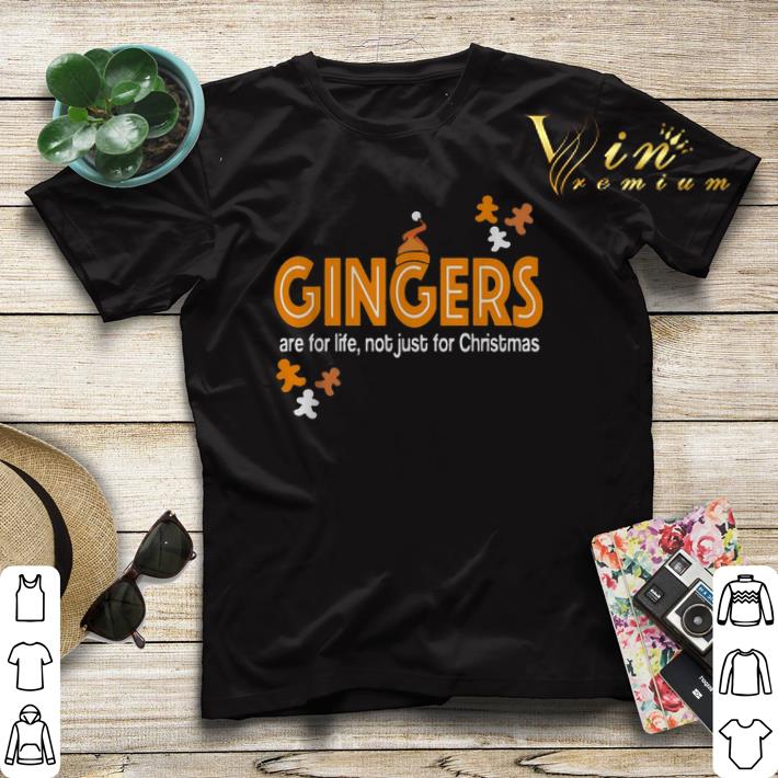Gingers are for life not just for Christmas shirt sweater 4 - Gingers are for life not just for Christmas shirt sweater