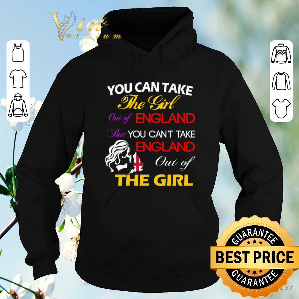 Hot You can take the girl out of England but you can t take England shirt sweater 4 - Hot You can take the girl out of England but you can't take England shirt sweater