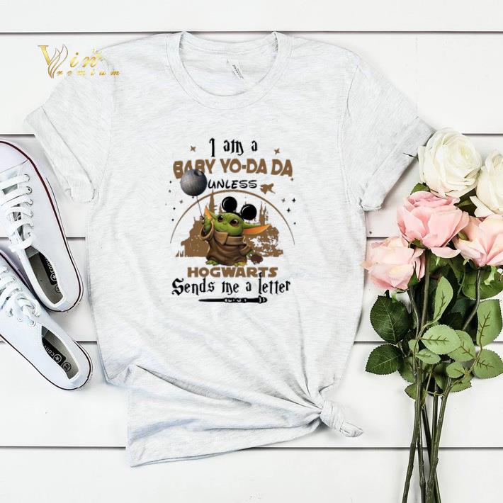 I am a Baby Yo Da Da unless Hogwarts sends me a letter Harry Potter shirt sweater 4 - I am a Baby Yo Da Da unless Hogwarts sends me a letter Harry Potter shirt sweater